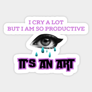 Productive Crying Sticker